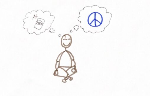 A stick figure is sitting cross-legged and meditating. Two thinking bubbles above its head show A+ and a math book the other a peace sign.
